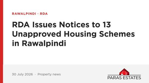 RDA Issues Notices to 13 Unapproved Housing Schemes in Rawalpindi