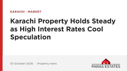 Karachi Property Holds Steady as High Interest Rates Cool Speculation