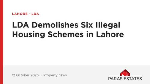 LDA Demolishes Six Illegal Housing Schemes in Lahore